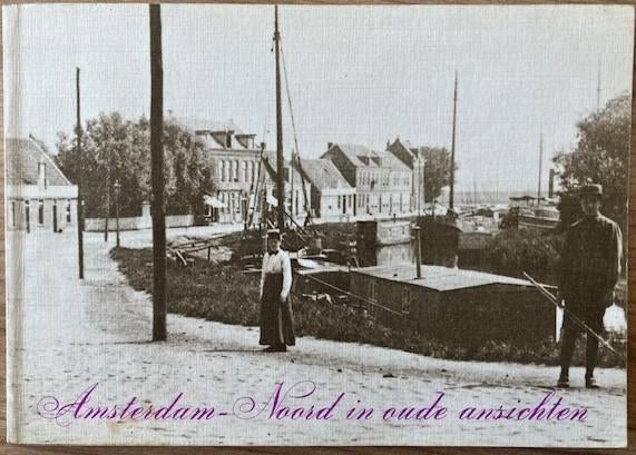Amsterdam in oude ansichten, Boeken, Geschiedenis | Stad en Regio, Ophalen of Verzenden, Gelezen