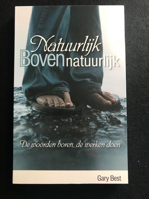 Natuurlijk bovennatuurlijk. De woorden horen, de werken doen, Ophalen of Verzenden, Zo goed als nieuw