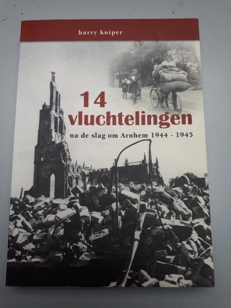 14 vluchtelingen / na de slag om Arnhem 1944-1945, Boeken, Ophalen of Verzenden, Tweede Wereldoorlog, Gelezen, Overige onderwerpen