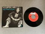 Roger Daltrey single vinyl. Say it ain’t so joe., Ophalen of Verzenden, Zo goed als nieuw, Overige formaten, Poprock