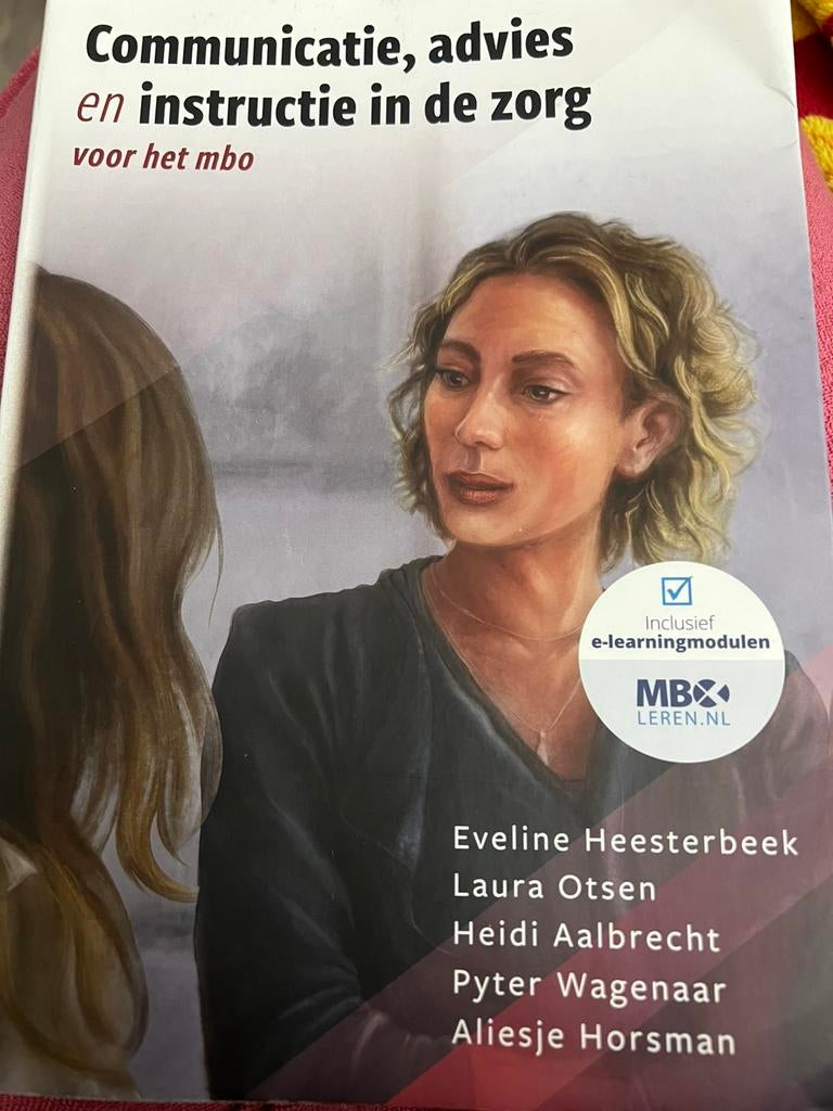 Communicatie, advies en instructie in de zorg, Ophalen of Verzenden, Zo goed als nieuw, Aliesje Horsman; Eveline Heesterbeek; Laura Otsen