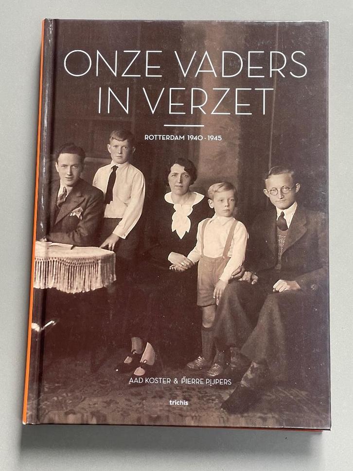 Onze vaders in verzet - Rotterdam 1940-1945, Verzamelen, Militaria | Tweede Wereldoorlog, Overige soorten, Boek of Tijdschrift