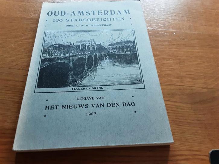 Oud-Amsterdam: 100 Stadsgezichten (1907), Antiek en Kunst, Antiek | Boeken en Bijbels, Ophalen of Verzenden