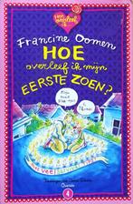 HOE OVERLEEF IK MIJN EERSTE ZOEN? + deel 5 > FRANCINE OOMEN, Non-fictie, Francine Oomen, Nieuw, Ophalen of Verzenden