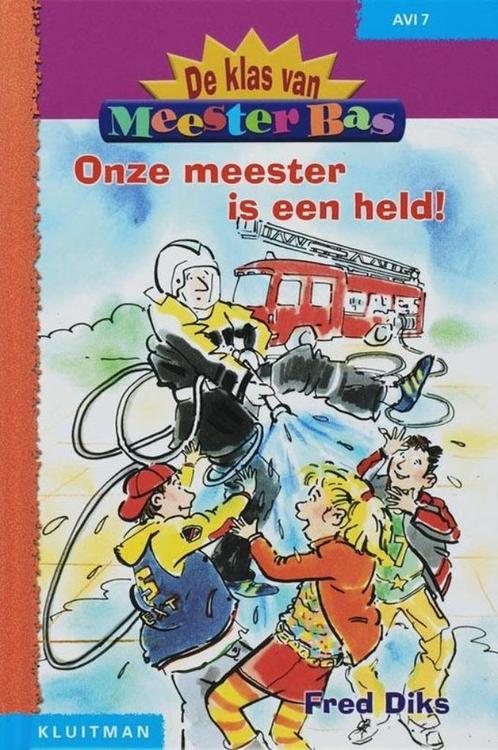 De klas van meester Bas: Onze meester is een held Fred Diks, Boeken, Kinderboeken | Jeugd | onder 10 jaar, Zo goed als nieuw, Fictie algemeen