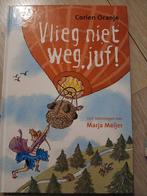 Corien Oranje - Vlieg niet weg, juf! Juf Fiep, Fictie algemeen, Ophalen of Verzenden, Zo goed als nieuw, Corien Oranje