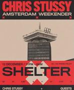 Chris stussy - Shelter 9 year anniversary - 12 december, Tickets en Kaartjes, Drie personen of meer, Maart