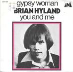 Brian Hyland: Gypsy Woman, Cd's en Dvd's, Vinyl Singles, Gebruikt, 7 inch, Single, Ophalen of Verzenden