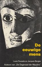 De eeuwige mens Verborgen wereld Uit het niets kwam de mens, Ophalen of Verzenden, Zo goed als nieuw, Gideonse Louis Pauwels & Jaques Bergier Van der Veer & Moorman