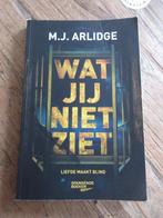 Wat jij niet ziet. MJ Arlidge, Boeken, Ophalen of Verzenden, Zo goed als nieuw, M.J. Arlidge