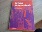 Luthers Motettenboek - driestemmige motetten, Muziek en Instrumenten, Bladmuziek, Nieuw, Zang, Ophalen of Verzenden, Artiest of Componist
