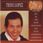 CD - Trini Lopez – Gold, Ophalen of Verzenden, Gebruikt