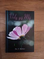F. Bakker - Volg gij Mij. Nieuw, F. Bakker, Nieuw, Christendom | Protestants, Ophalen of Verzenden