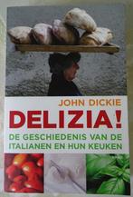 Delizia! Geschiedenis van de Italianen keuken 9789026322419, Ophalen of Verzenden, Zo goed als nieuw, John Dickie, Italië