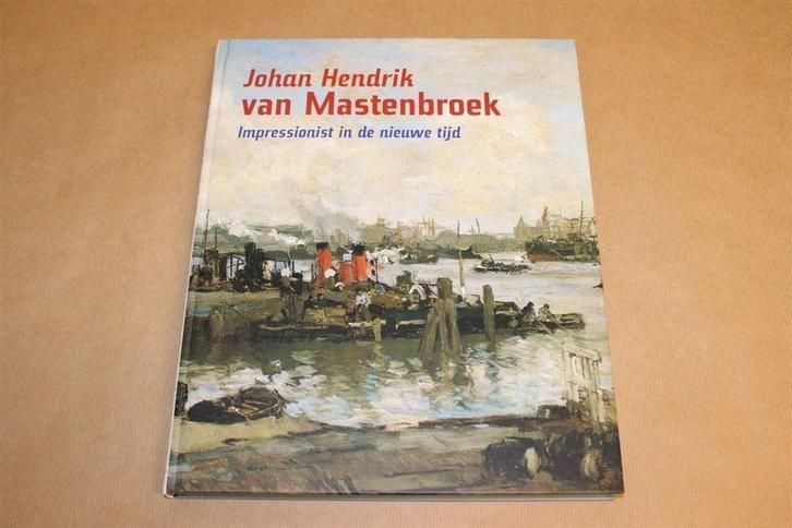 J.H. Mastenbroek - Impressionist in de nieuwe tijd, Boeken, Kunst en Cultuur | Beeldend, Zo goed als nieuw, Ophalen of Verzenden