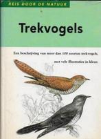Reis Door De Natuur Trekvogels, Boeken, Ophalen of Verzenden, Zo goed als nieuw, Vogels