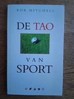 Bob Mitchell - De tao van sport, Ophalen of Verzenden, Zo goed als nieuw, B. Mitchell