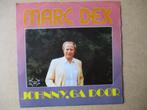 s0168 marc dex - johnny ga door, Cd's en Dvd's, Vinyl Singles, Ophalen, Gebruikt, 7 inch, Single