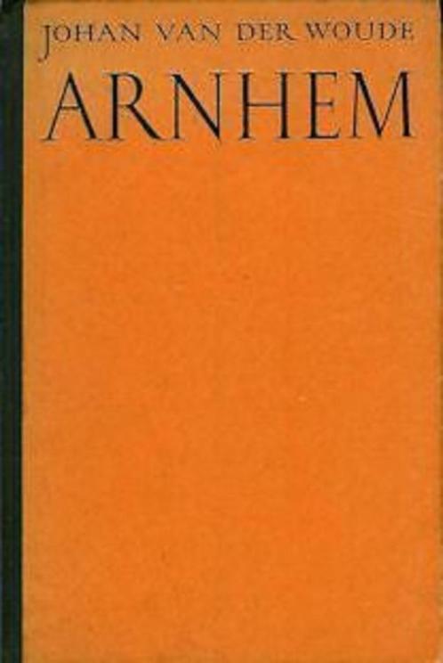 Johan v. d. Woude: ARNHEM, betwiste stad (WO II), Boeken, Geschiedenis | Stad en Regio, Gelezen, 20e eeuw of later, Ophalen of Verzenden