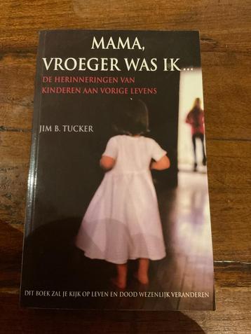 Mama, Vroeger Was Ik... - Jim B. Tucker beschikbaar voor biedingen