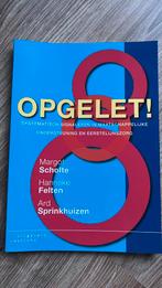 Margot Scholte - Opgelet!, Ophalen of Verzenden, Zo goed als nieuw, Margot Scholte; Hanneke Felten; Ard Sprinkhuizen, Sociale wetenschap