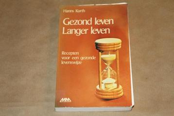 Gezond leven Langer leven - Recepten gezonde levenswijze beschikbaar voor biedingen