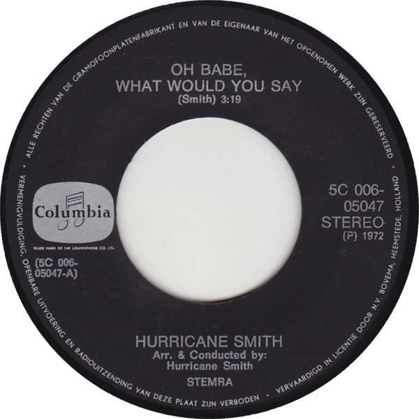Hurricane Smith – Oh Babe, What Would You Say,Nieuwstaat/013, Cd's en Dvd's, Vinyl Singles, Zo goed als nieuw, Pop, Ophalen of Verzenden
