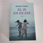 Sandy Taylor - Jij, ik en de zee, Boeken, Ophalen of Verzenden, Zo goed als nieuw, Sandy Taylor