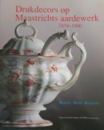 Drukdecors Op Maastrichts Aardewerk, Boeken, Ophalen of Verzenden, 19e eeuw, Zo goed als nieuw