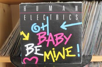 7" Single Human Electrics - Oh, Baby Be Mine (Radio Version  beschikbaar voor biedingen