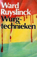 Ward Ruyslinck - Wurgtechnieken (Ex.1), Gelezen, Ophalen of Verzenden, België