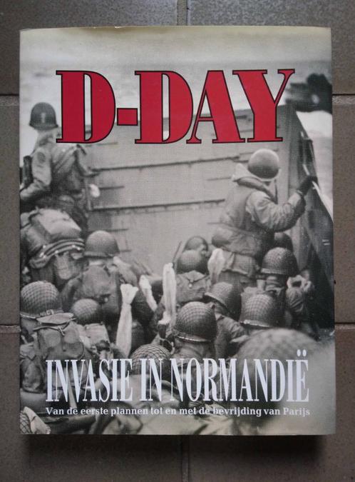 D-Day - Invasie in Normandië, Boeken, Oorlog en Militair, Zo goed als nieuw, Algemeen, Tweede Wereldoorlog, Ophalen of Verzenden