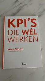 Peter Geelen - KPI's die wél werken, Peter Geelen, Ophalen of Verzenden, Management, Zo goed als nieuw