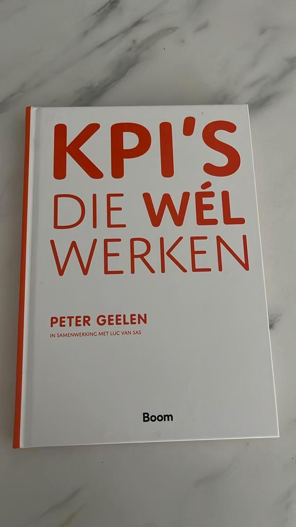 Peter Geelen - KPI's die wél werken, Boeken, Economie, Management en Marketing, Zo goed als nieuw, Management, Ophalen of Verzenden