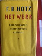 Het Werk - 2 delen F. B. Hotz, Gelezen, F.B. Holtz, Verzenden, Nederland