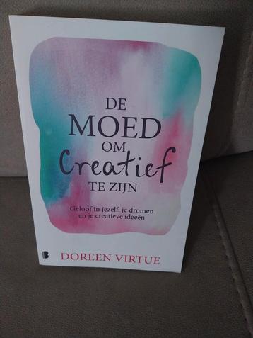 De Moed om Creatief te Zijn - Doreen Virtue - Boek beschikbaar voor biedingen