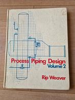 Rip Weaver - Process piping design 2, Ophalen of Verzenden, Gelezen