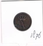 1 cent 1876 Willem III, Postzegels en Munten, Munten | Nederland, Ophalen of Verzenden, Koning Willem III, 1 cent, Losse munt