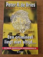 P.R. de Vries - Een crimineel liegt niet altijd ..., P.R. de Vries, Ophalen of Verzenden, Zo goed als nieuw, Nederland