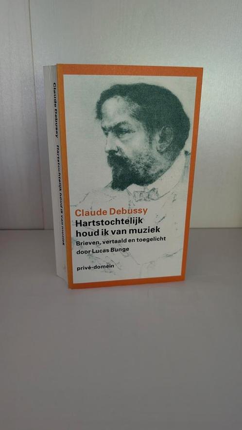 Claude Debussy - Hartstochtelijk houd ik van muziek, Boeken, Filosofie, Zo goed als nieuw, Ophalen of Verzenden
