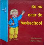En nu naar de basisschool - Boek, Non-fictie, Jongen of Meisje, Ophalen of Verzenden, Zo goed als nieuw