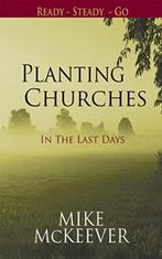Mike McKeever Planting Churches In The Last Days, Ophalen of Verzenden