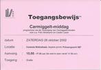 Toegangsbewijs Carmiggelt Middag - 26 oktober 2002., Ophalen of Verzenden, Nieuw