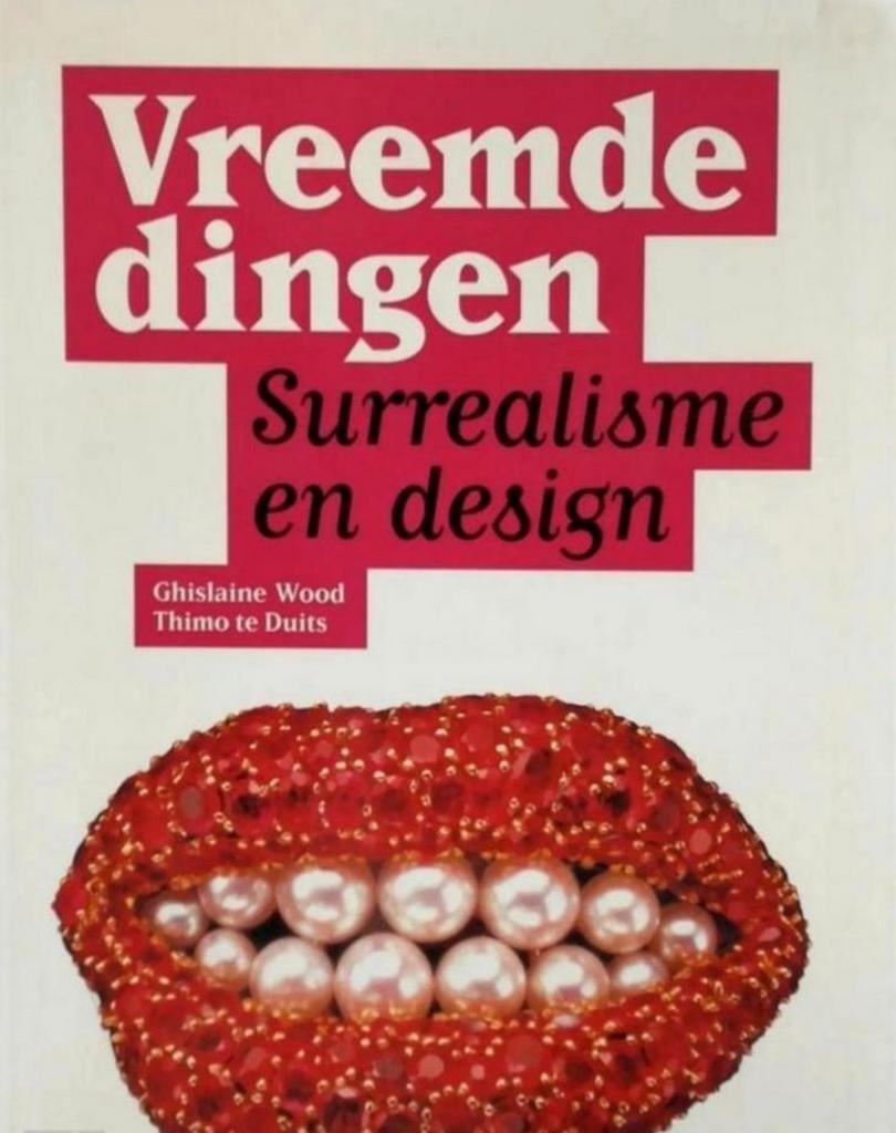 VREEMDE DINGEN Surrealisme en Design, Verzenden, Zo goed als nieuw, Overige onderwerpen