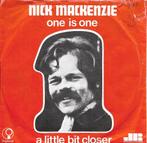 Nick Mackenzie-One is one, Pop, Gebruikt, Ophalen of Verzenden, 7 inch