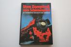 Vom Dampfroß zum Schienenpfeil, die faszinierende Geschichte, Ophalen of Verzenden, Gebruikt, Trein, Boek of Tijdschrift
