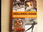 - hollands goud 169 olympische kampioenen 9789029081665, Boeken, Sportboeken, Gelezen, Ophalen of Verzenden