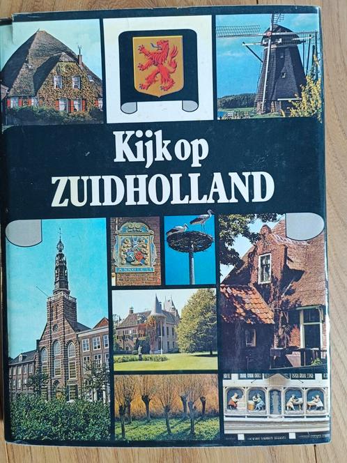 Kijk op Zuid-Holland - Oud boek over de provincie, Boeken, Streekboeken en Streekromans, Gelezen, Zuid-Holland, Ophalen of Verzenden