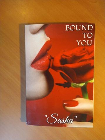 	 Sasha. Bound to You (erotische roman)  beschikbaar voor biedingen