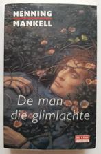 De man die glimlachte, Henning Mankell, Ophalen of Verzenden, Zo goed als nieuw, Henning Mankell, Scandinavië
